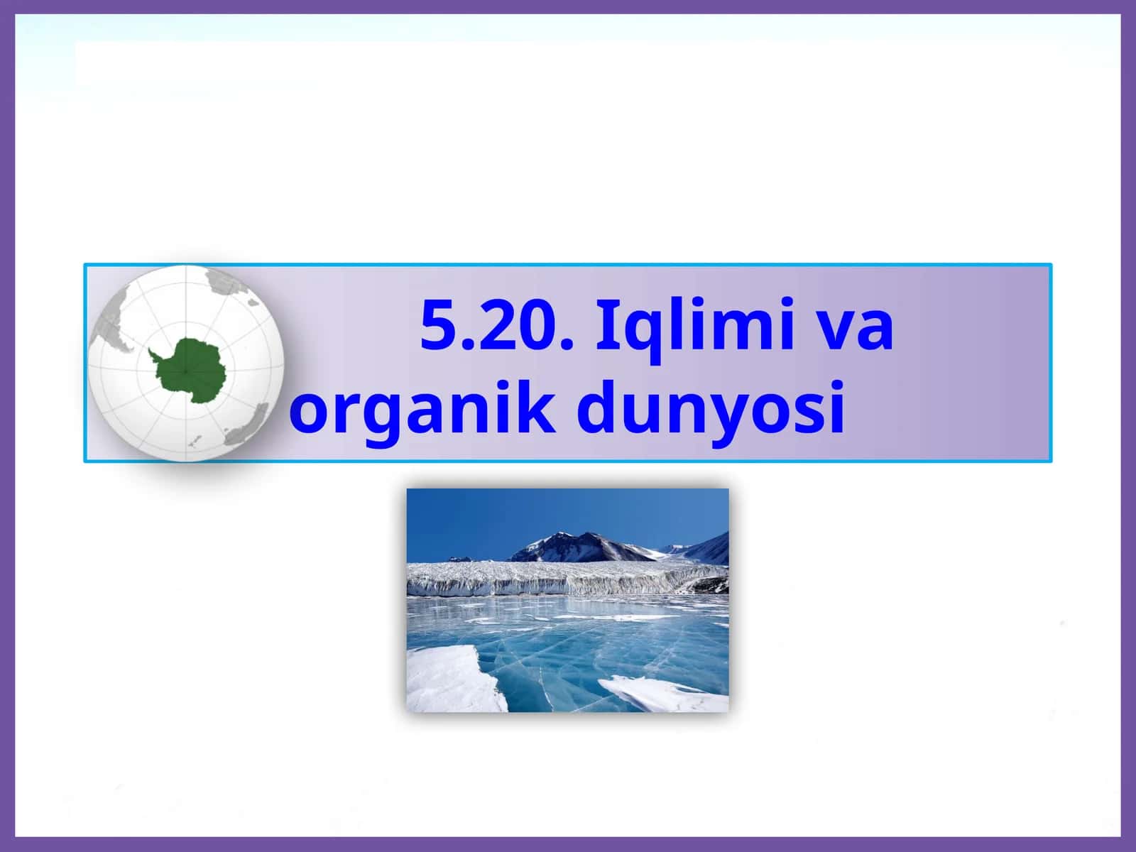 Iqlimi va organik dunyosi 1