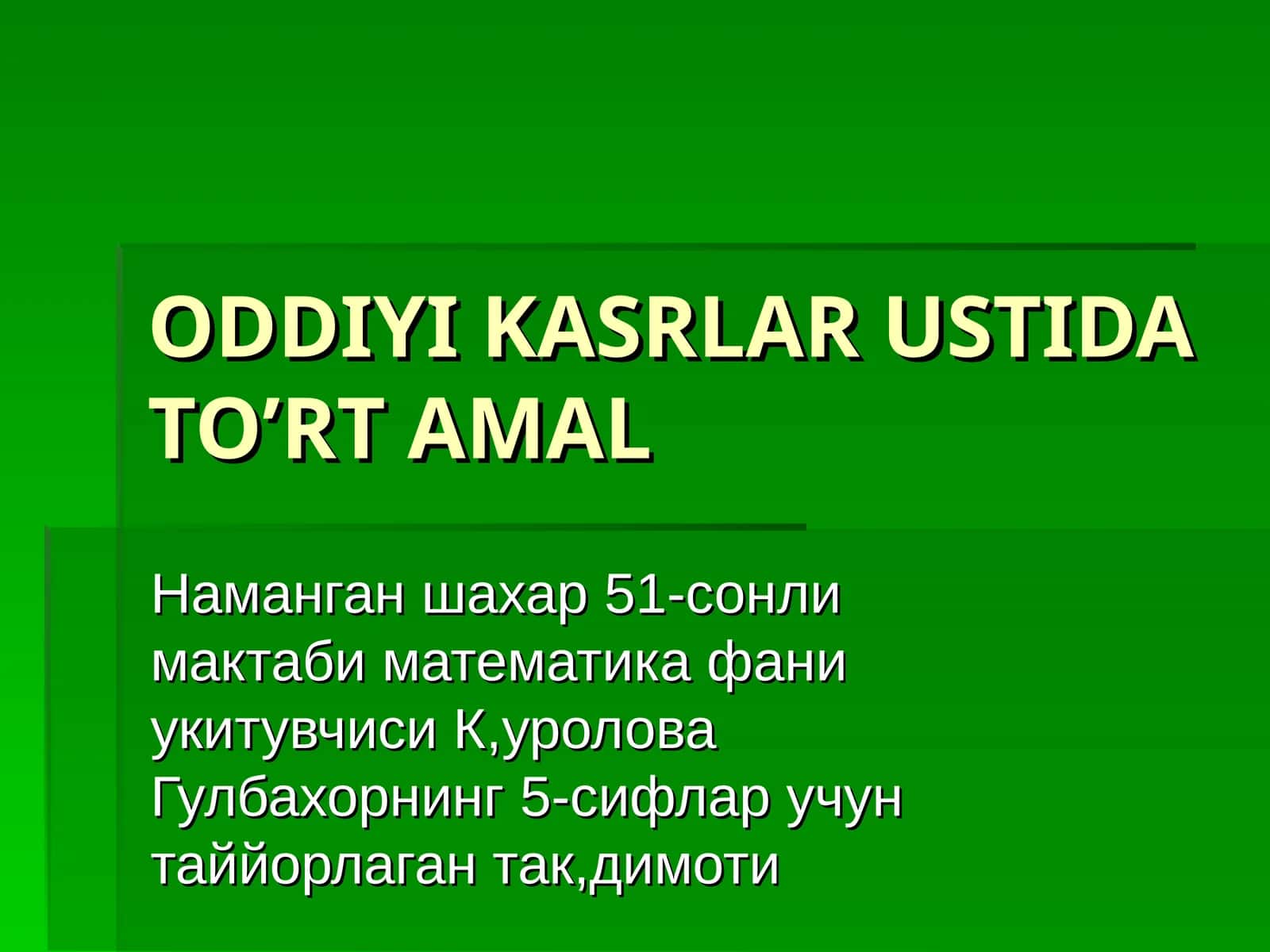 ODDIYI KASRLAR USTIDA TO’RT AMAL 1