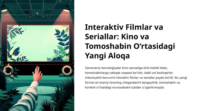 Interaktiv Filmlar va Seriallar: Kino va Tomoshabin O‘rtasidagi Yangi Aloqa 1