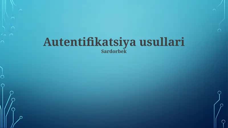 Autentifikatsiya usullari 1