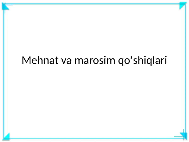 Mehnat va marosim qoʻshiqlari 1
