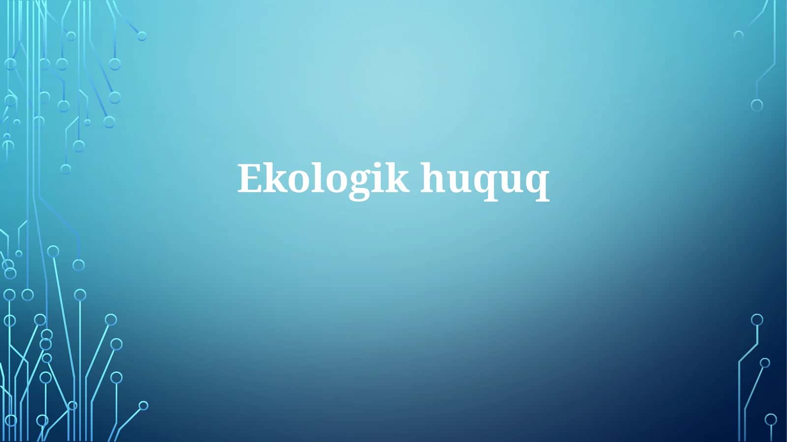 Ekologik huquq 1
