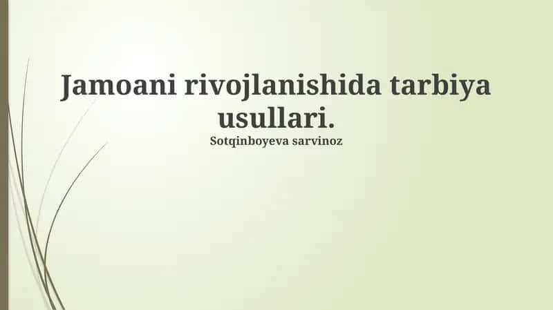 Jamoani rivojlantirishda tarbiya usullari 1