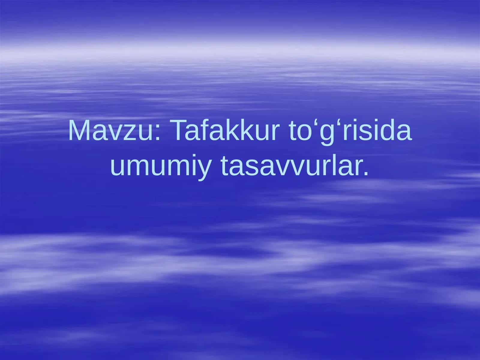 Tafakkur toʻgʻrisida umumiy tasavvurlar 1