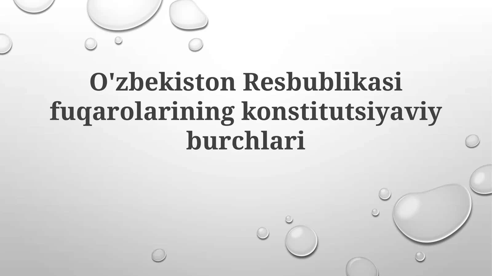 O'zbekiston Respublikasi fuqarolarining konstitutsiyaviy burchlari 1