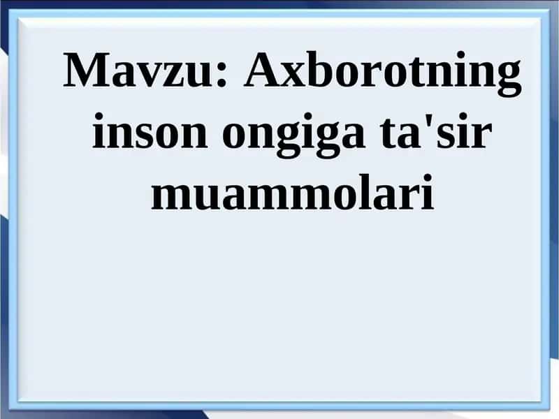 Axborotning inson ongiga ta'sir muammolari 1
