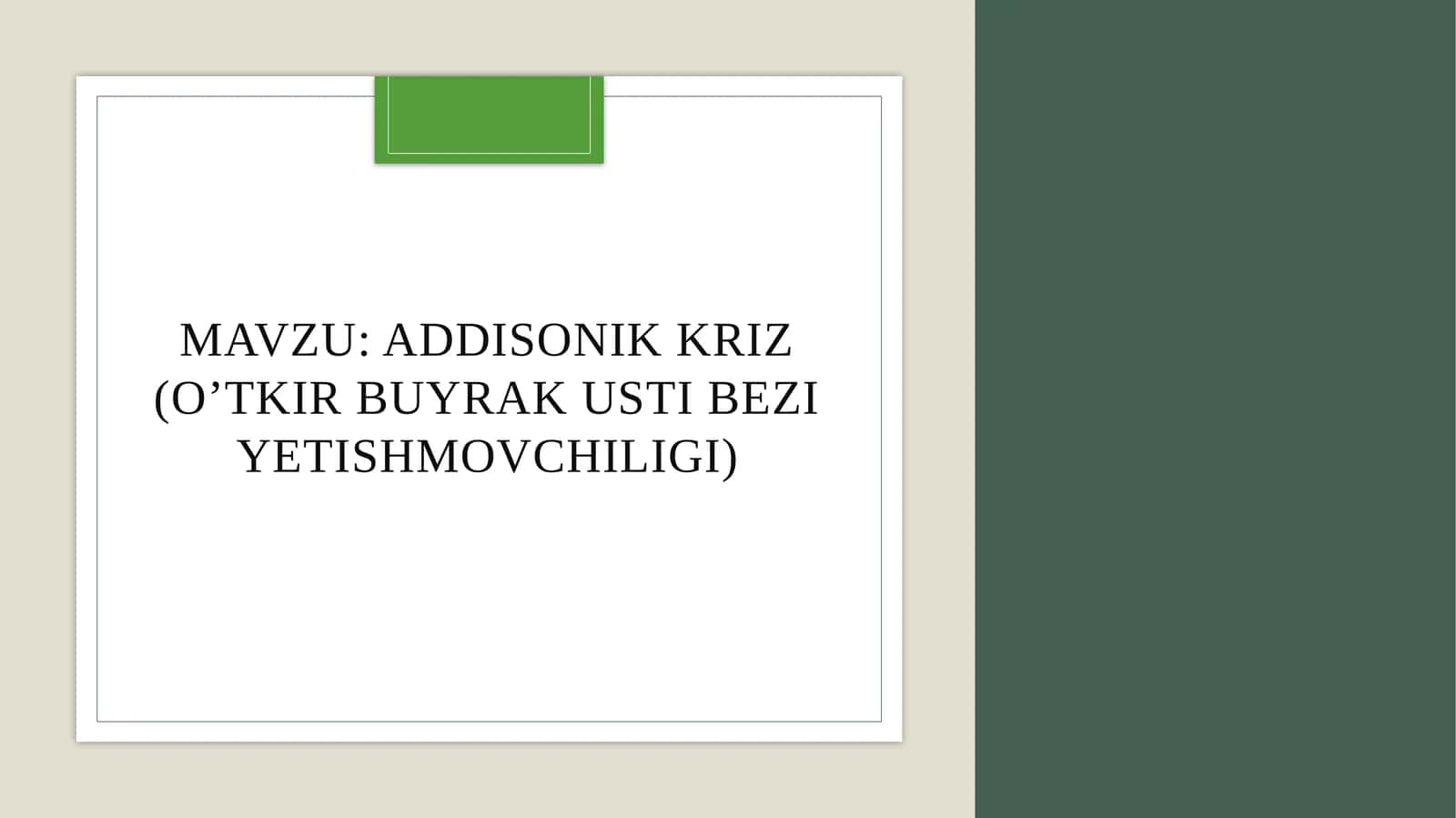 ADDISONIK KRIZ (O’TKIR BUYRAK USTI BEZI YETISHMOVCHILIGI) 1