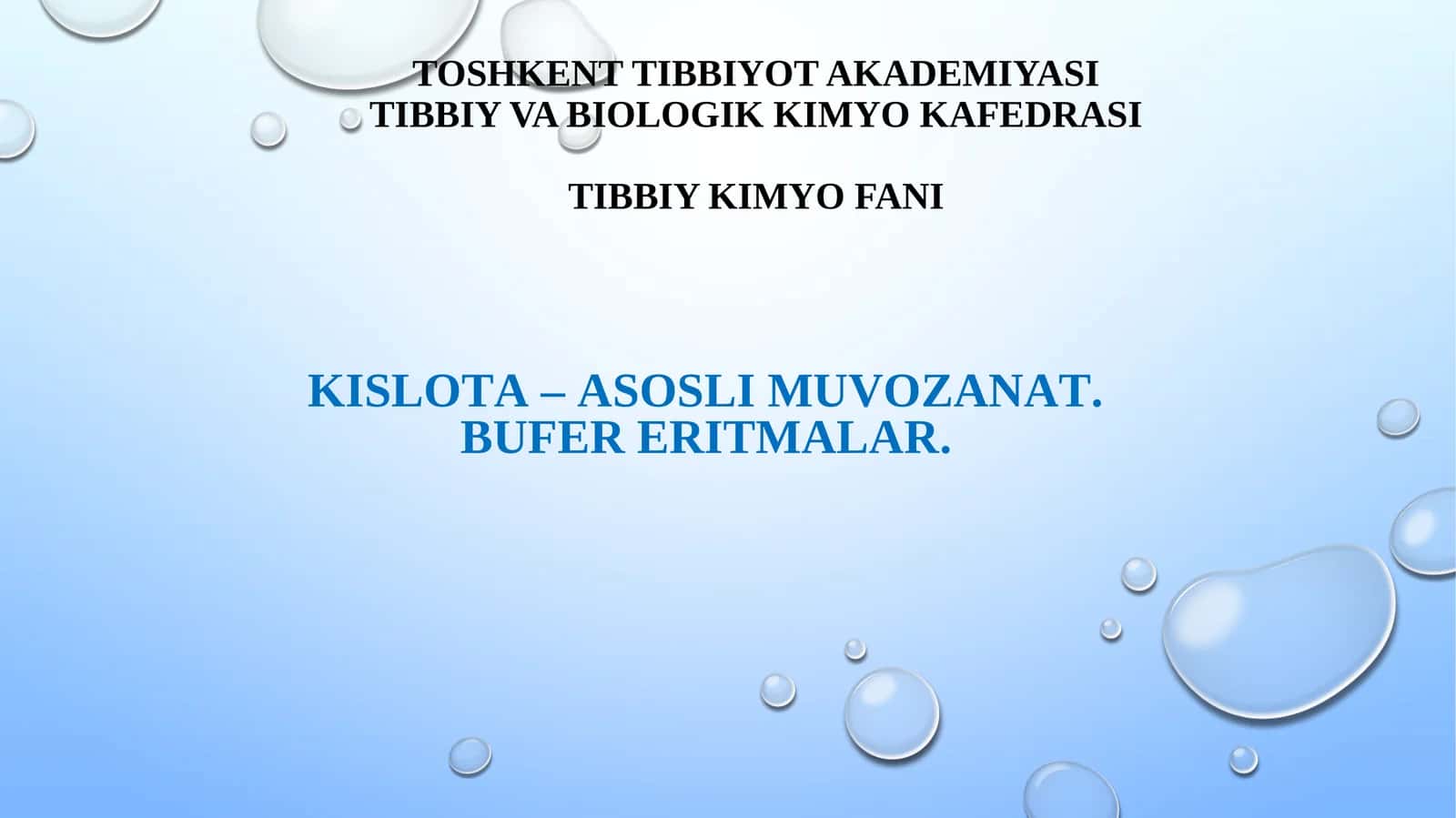 TIBBIY KIMYO FANI KISLOTA – ASOSLI MUVOZANAT. BUFER ERITMALAR 1