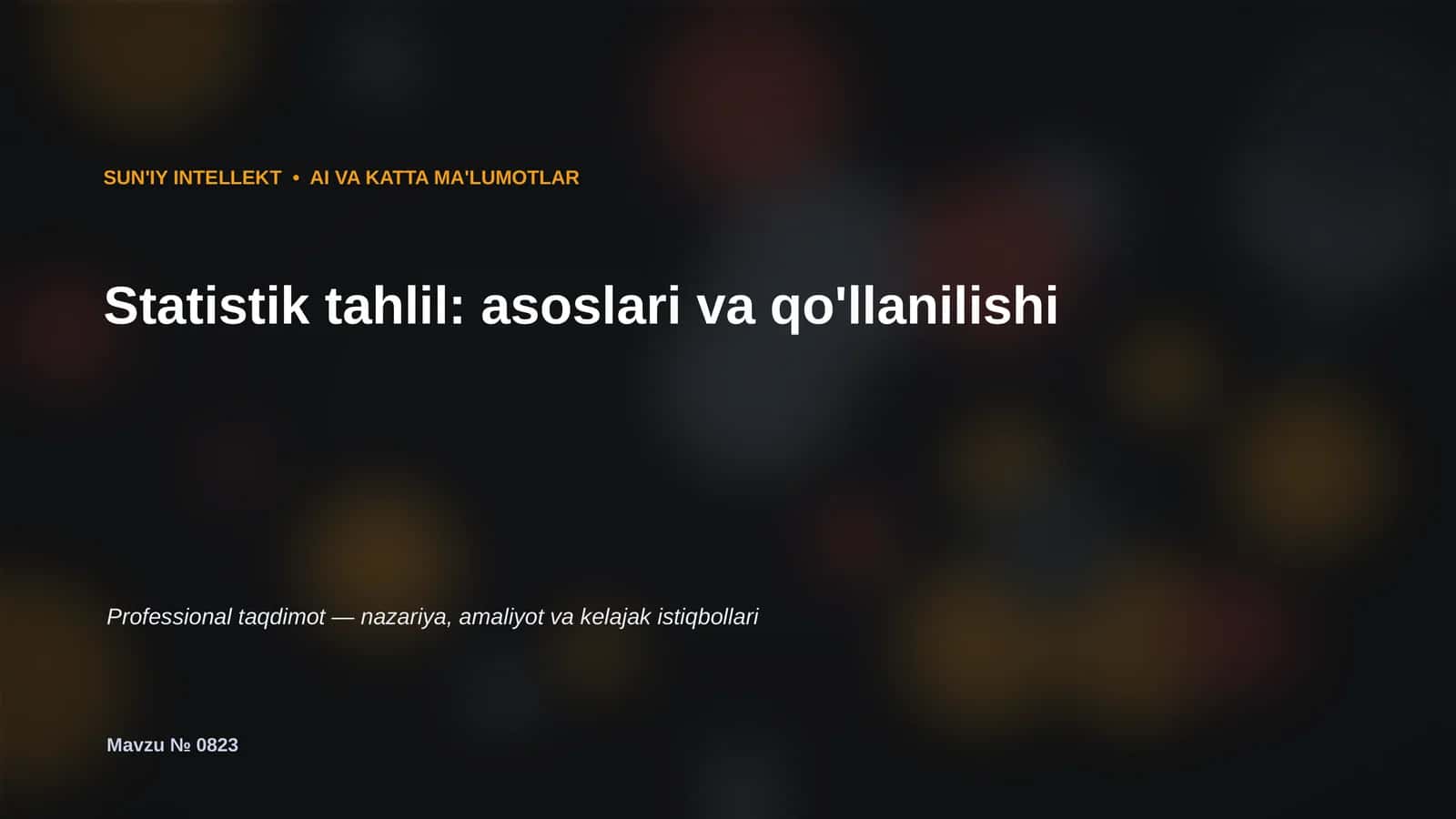 SUN'IY INTELLEKT • AI VA KATTA MA'LUMOTLAR 1