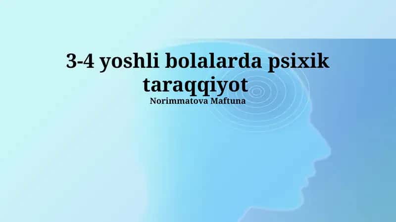 3-4 yoshli bolalarda psixik taraqqiyot 1