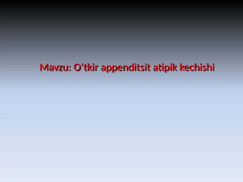 Oʻtkir appenditsita tipik kechishi 1