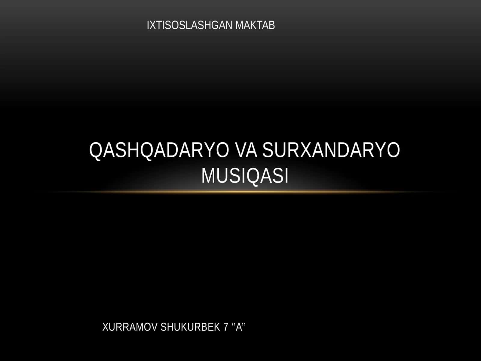 QASHQADARYO VA SURXANDARYO MUSIQASI 1