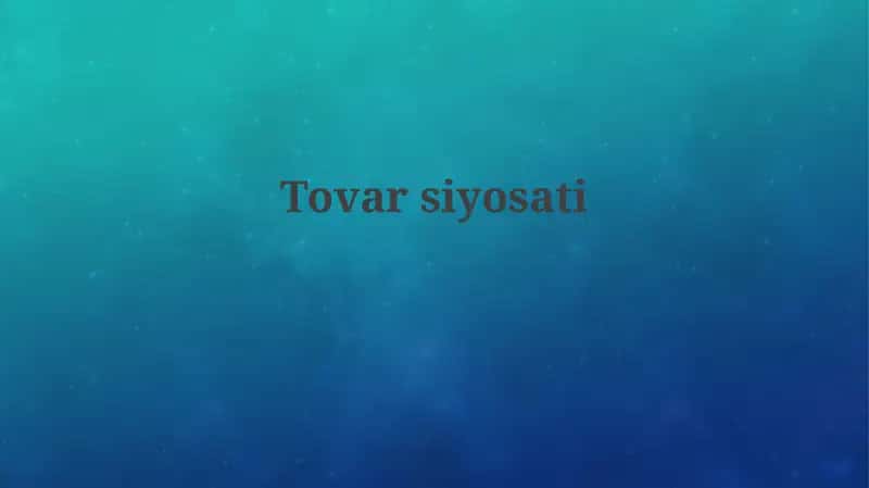 Tovarlar siyosati 1