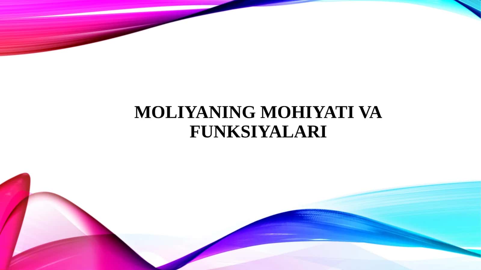 MOLIYANING MOHIYATI VA FUNKSIYALARI 1