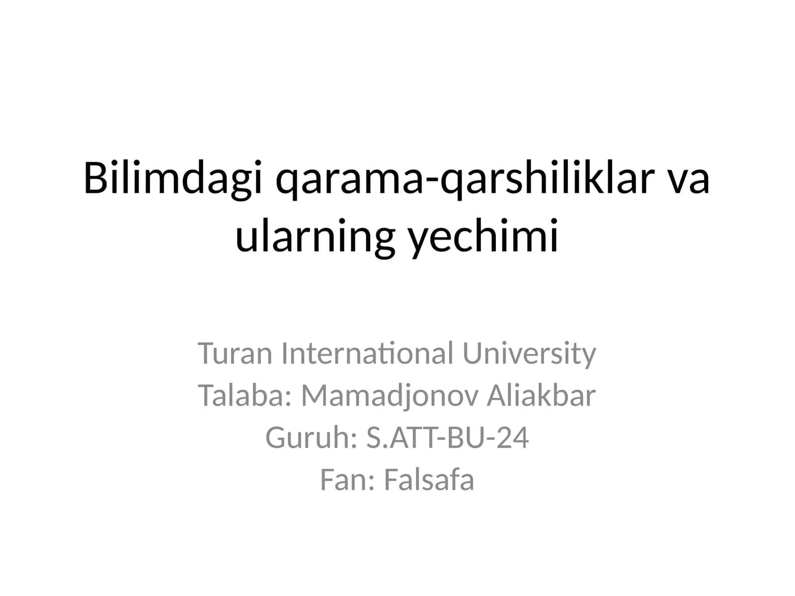 Bilimdagi qarama-qarshiliklar va ularning yechimi 1