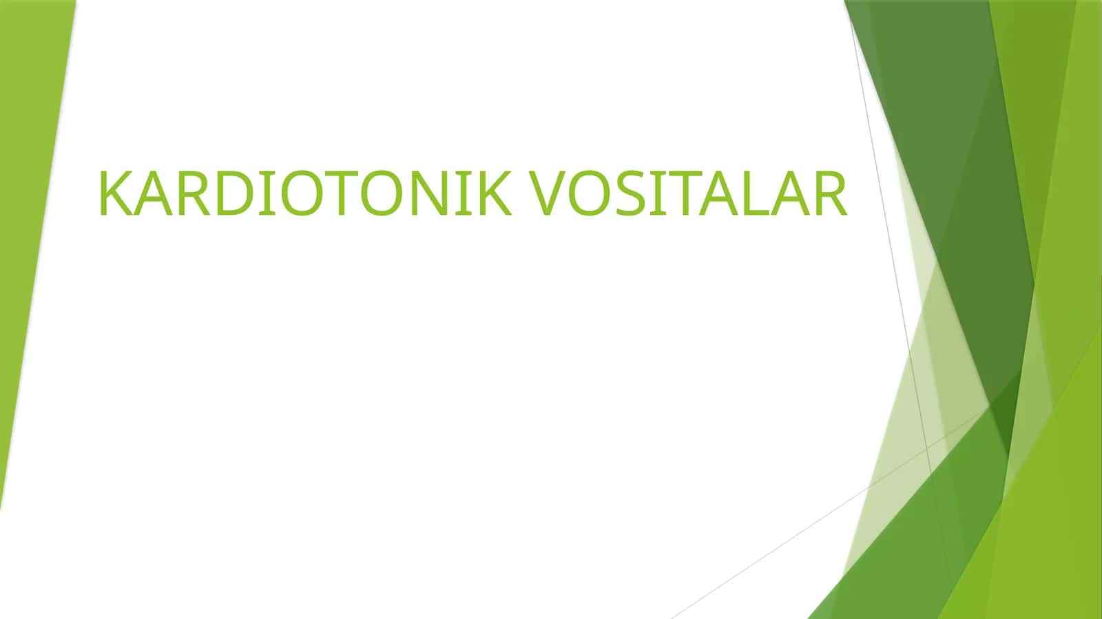 KARDIOTONIK VOSITALAR 1