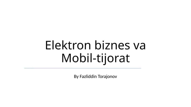 Elektron biznes va Mobil-tijorat 1