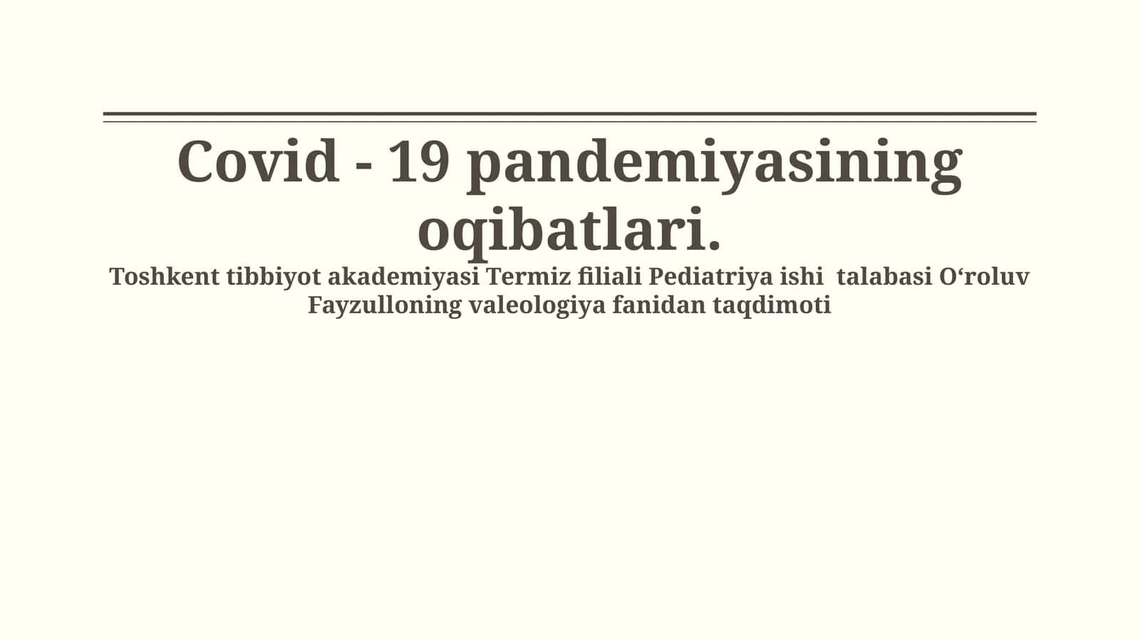 Covid - 19 pandemiyasining oqibatlari 1