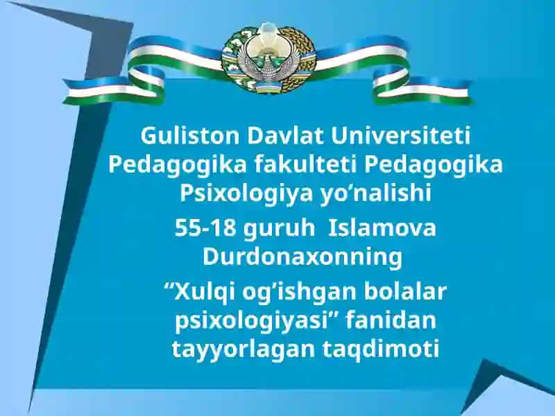 "Xulqi og’ishgan bolalar psixologiyasi" taqdimoti