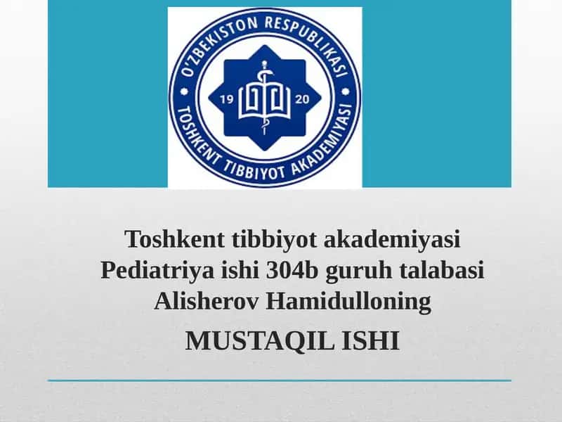 Pediatriya ishi 304-b guruh talabasi Alisherov Hamidullo 1