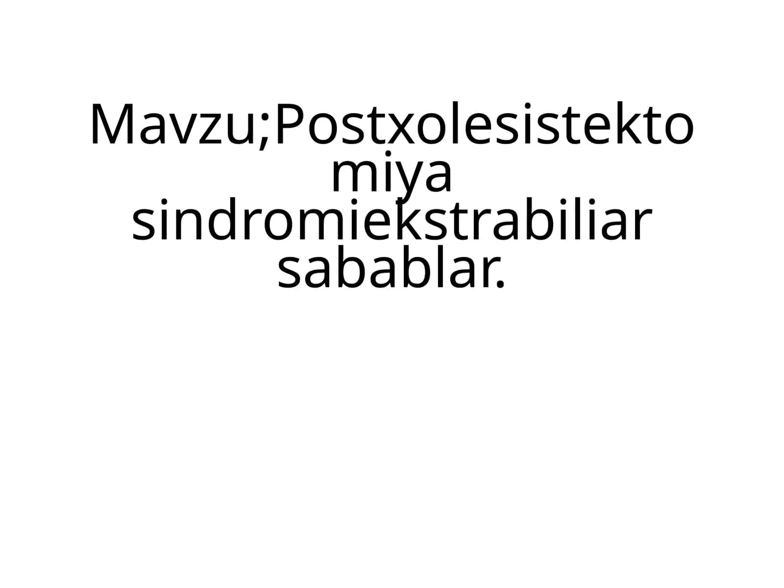 Postxolesistektomiya sindromiekstrabiliar sabablar 1