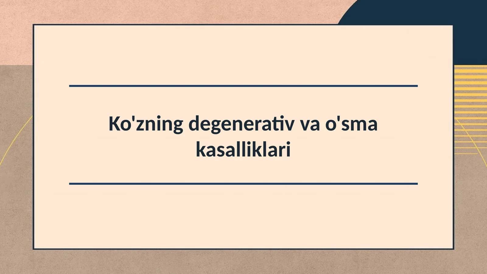 Ko'zning degenerativ va o'sma kasalliklari 1