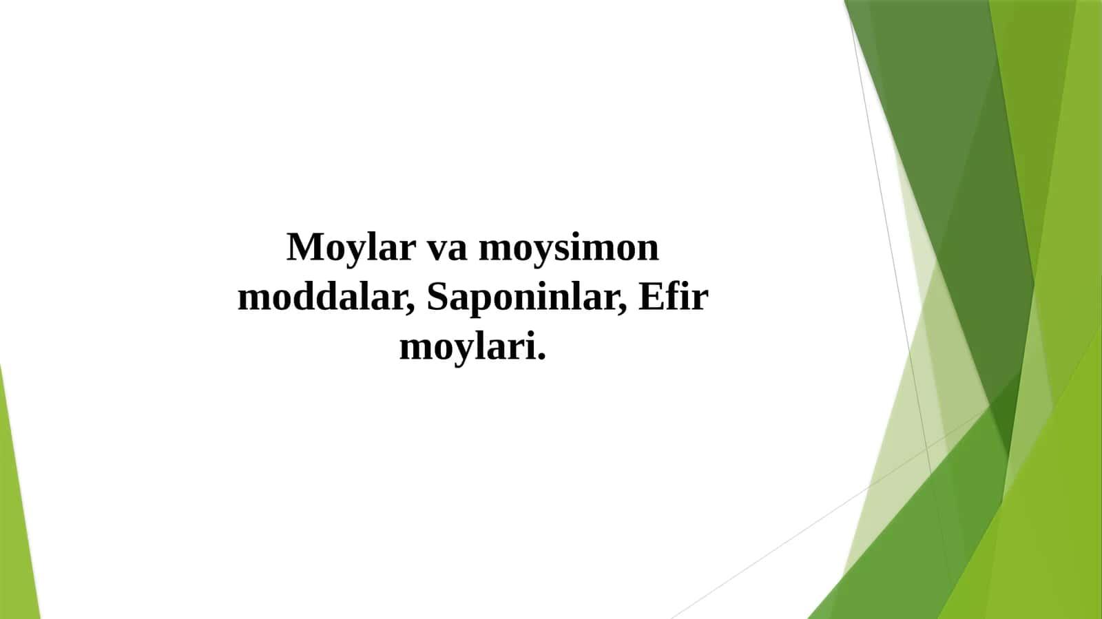 Moylar va moysimon moddalar, Saponinlar, Efir moylari 1