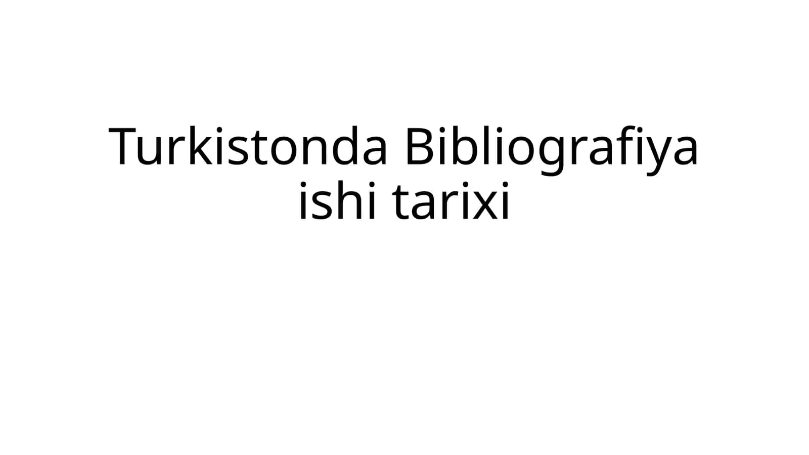 Turkistonda Bibliografiya ishi tarixi 1