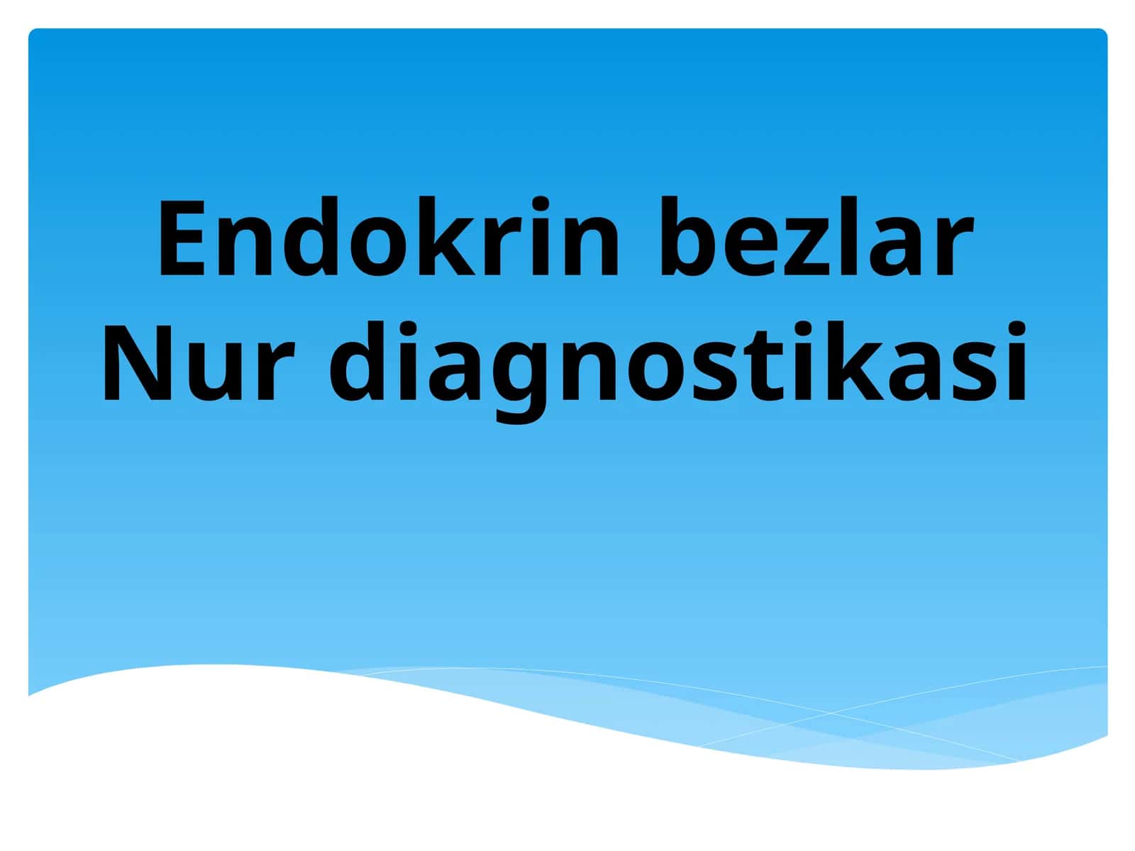 Endokrin bezlar Nur diagnostikasi 1