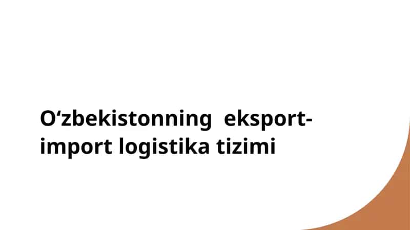 O'zbekistonning eksport-import logistika tizimi 1