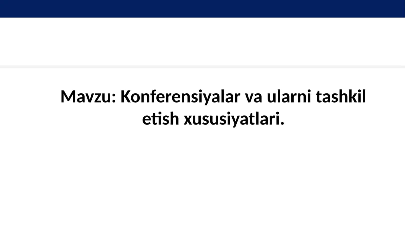 Konferensiyalar va ularni tashkil etish xususiyatlari 1