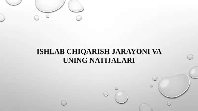 ISHLAB CHIQARISH JARAYONI VA UNING NATIJALARI 1