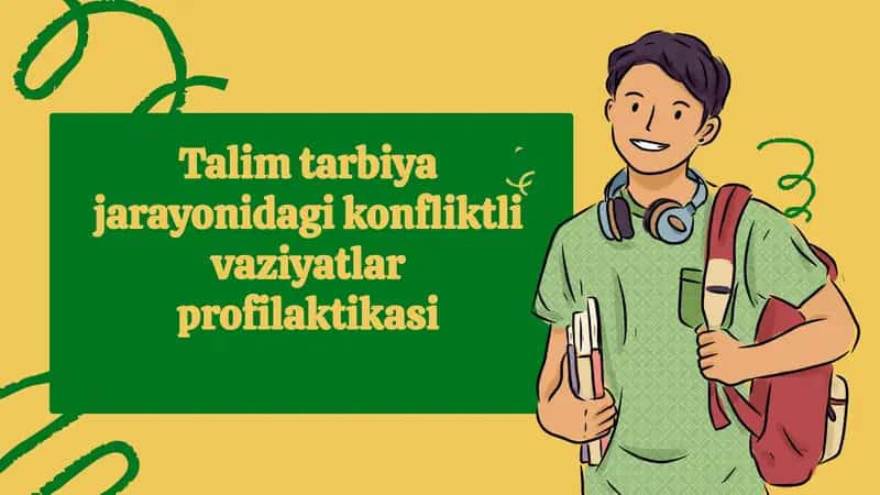 Talim tarbiya jarayonidagi konfliktli vaziyatlar profilaktikasi 1