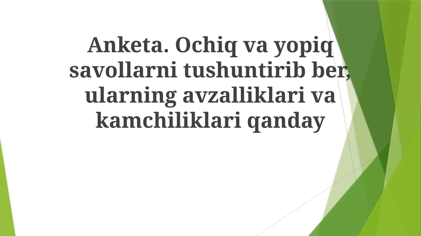 Yopiq savol(lar) 1