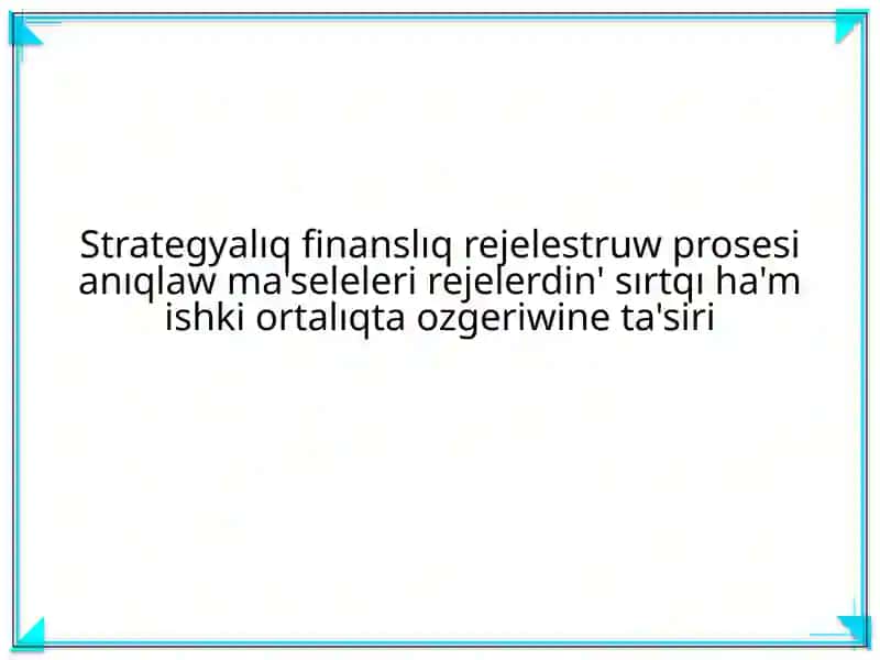 Strategyalıq finanslıq rejelestruw prosesi
