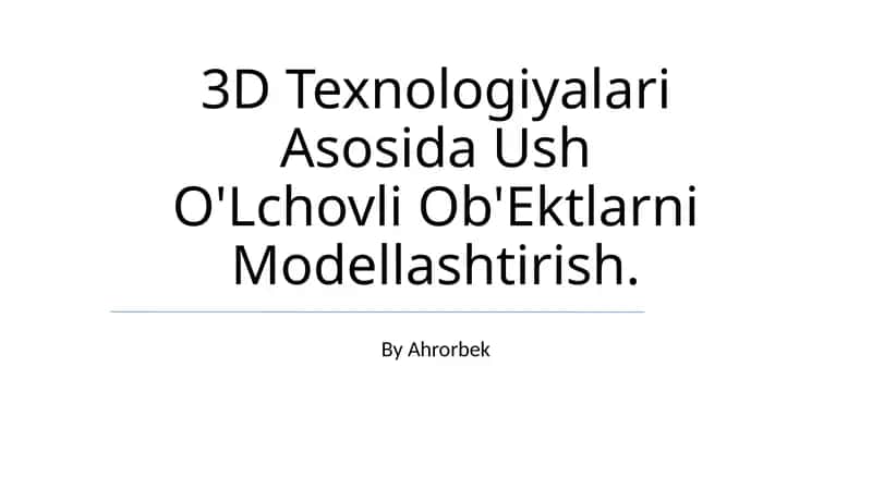 Ush O'Lchovli Ob'Ektlarni Modellashtirish 1