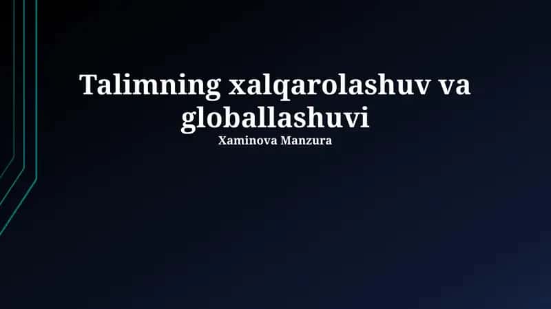 Talimning xalqarolashuv va globallashuvi 1
