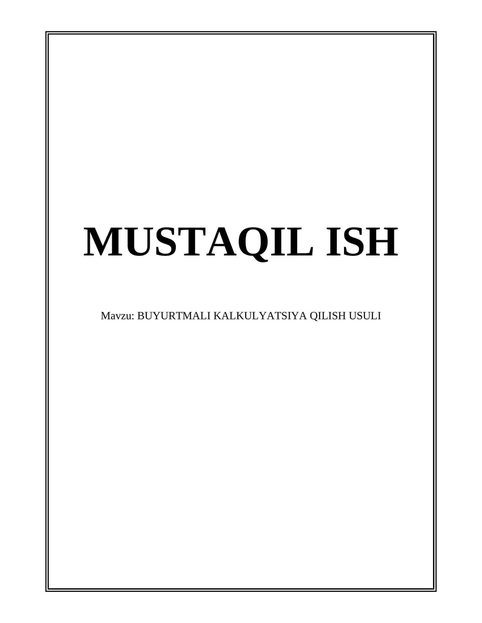 BUYURTMALI KALKULYATSIYA QILISH USULI 1