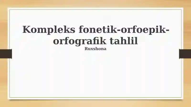 Kompleks fonetik-orfoepik-orfografik tahlil