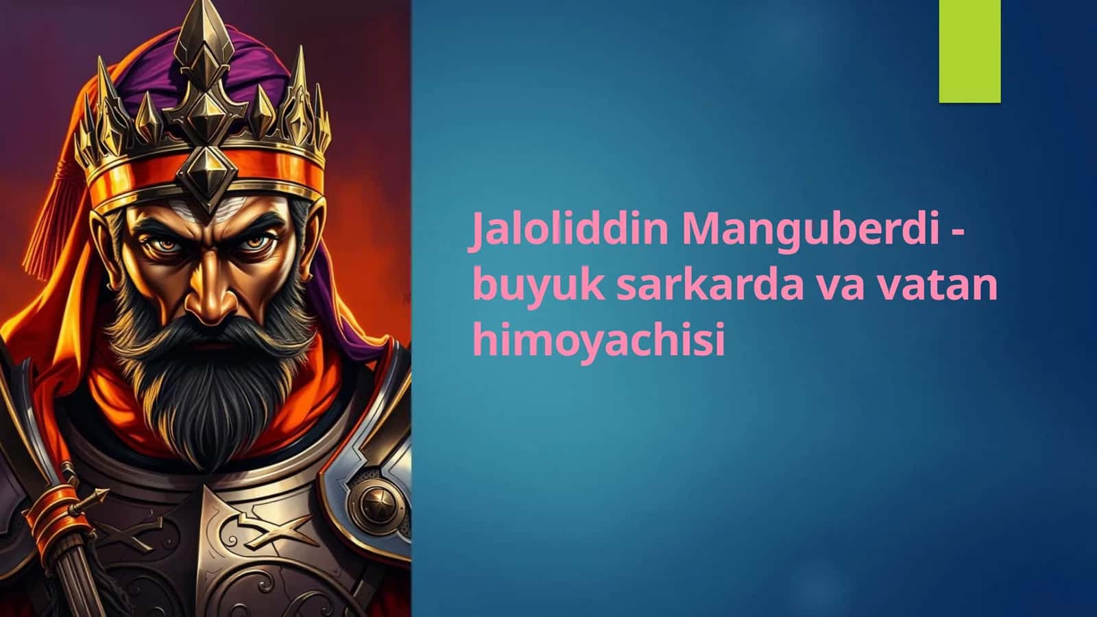 Jaloliddin Manguberdi - buyuk sarkarda va vatan himoyachisi 1
