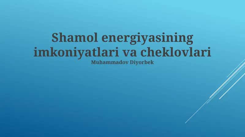 Shamol energiyasining imkoniyatlari va cheklovlari 1