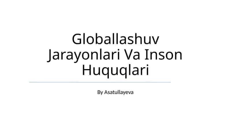 Globallashuv Jarayonlari Va Inson Huquqlari 1