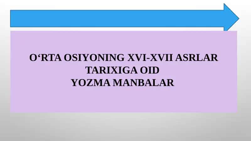 O‘RTA OSIYONING XVI-XVII ASRLAR TARIXIGA OID YOZMA MANBALAR 1