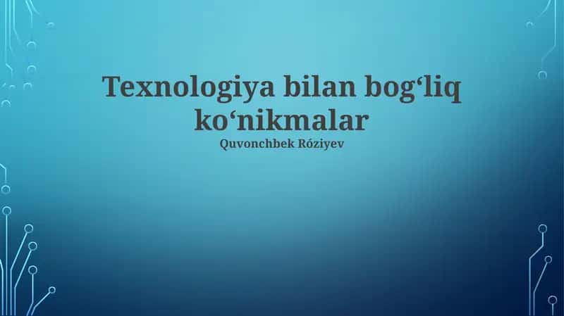 Texnologiya bilan bogʻliq koʻnikmalar 1