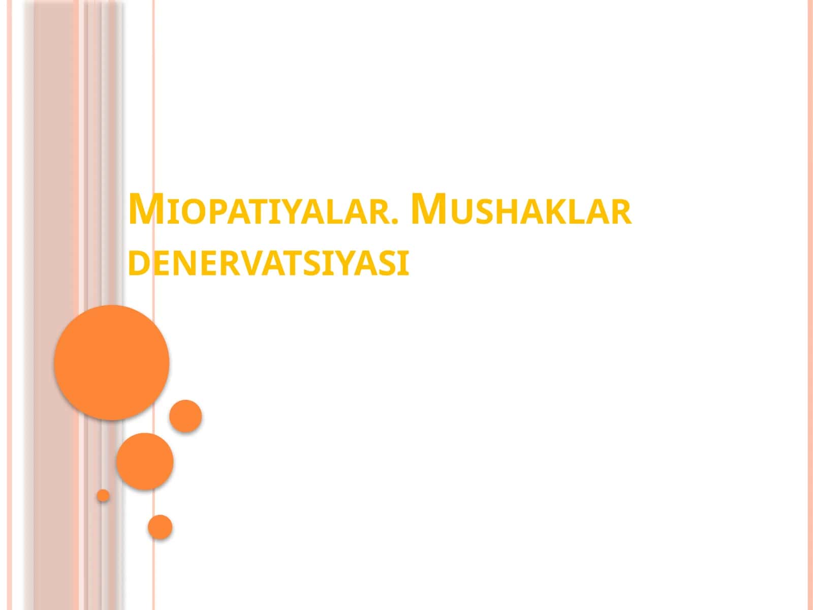 Miopatiyalar.Mushaklar denervatsiyasi 1