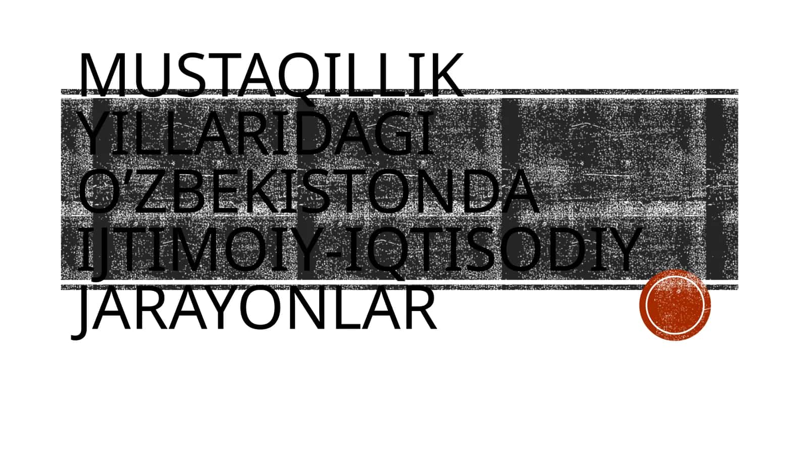 Mustaqillik yillaridagi O’zbekistonda ijtimoiy-iqtisodiy jarayonlar 1