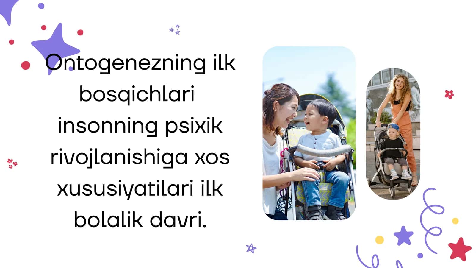 Ontogenezning ilk bosqichlari insonning psixik rivojlanishiga xos xususiyatilari ilk bolalik davri 1