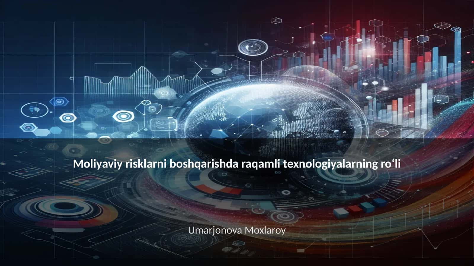 Moliyaviy risklarni boshqarishda raqamli texnologiyalarning roʻli 1