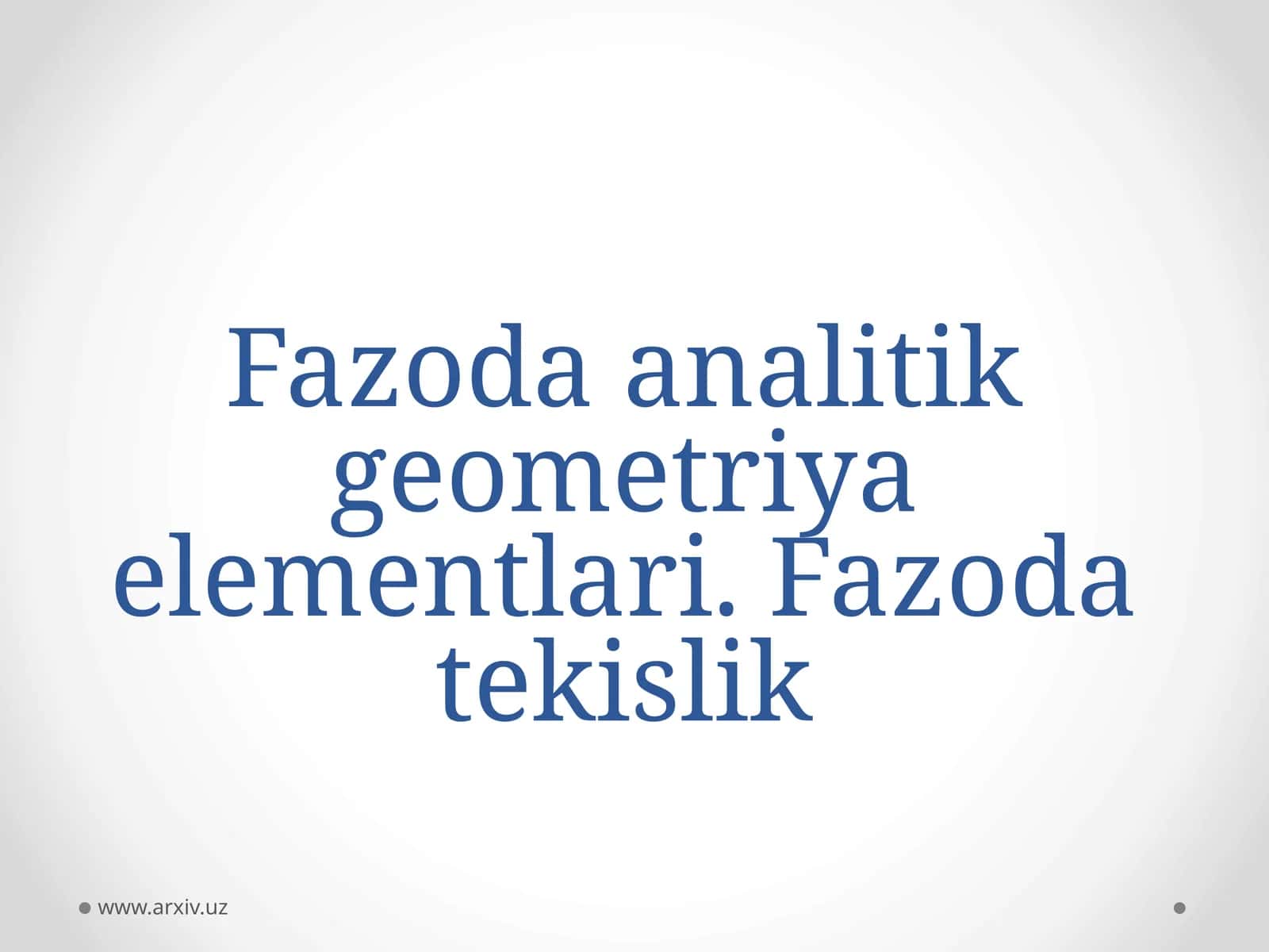 Fazoda analitik geometriya elementlari 1