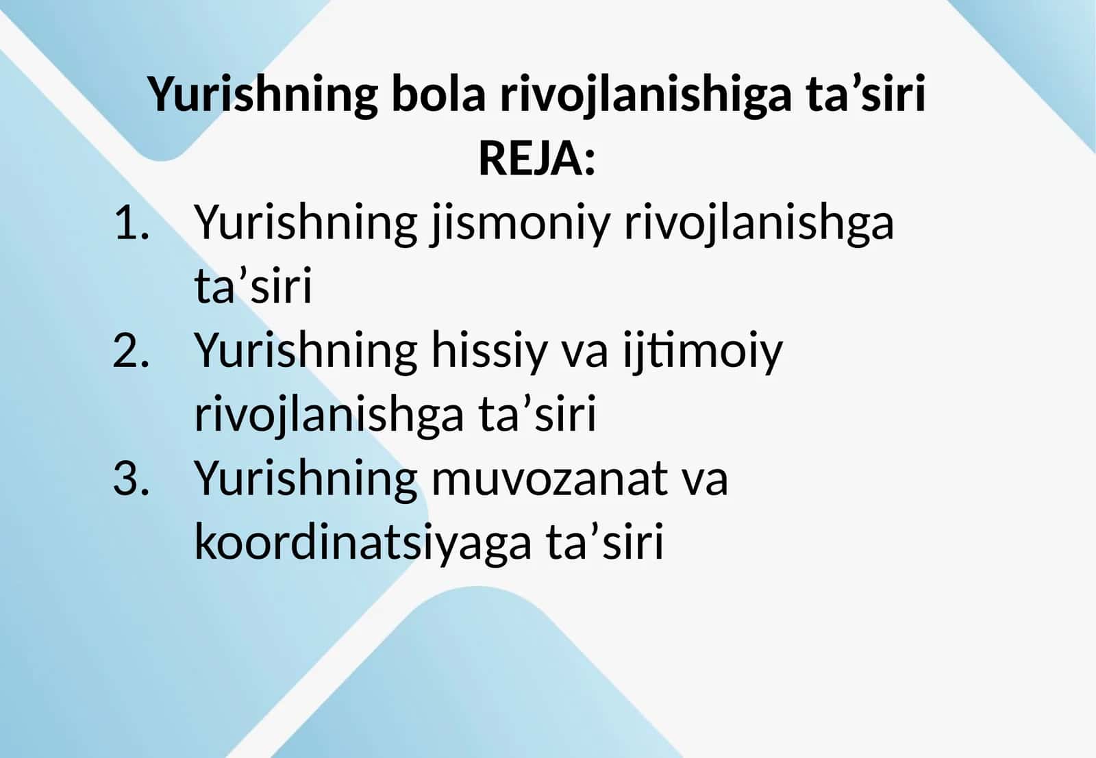 Yurishning bola rivojlanishiga ta’siri 1